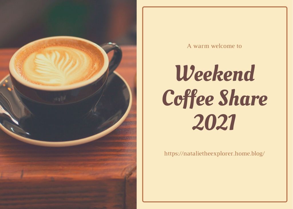 Welcome to Weekend Coffee Share 2021